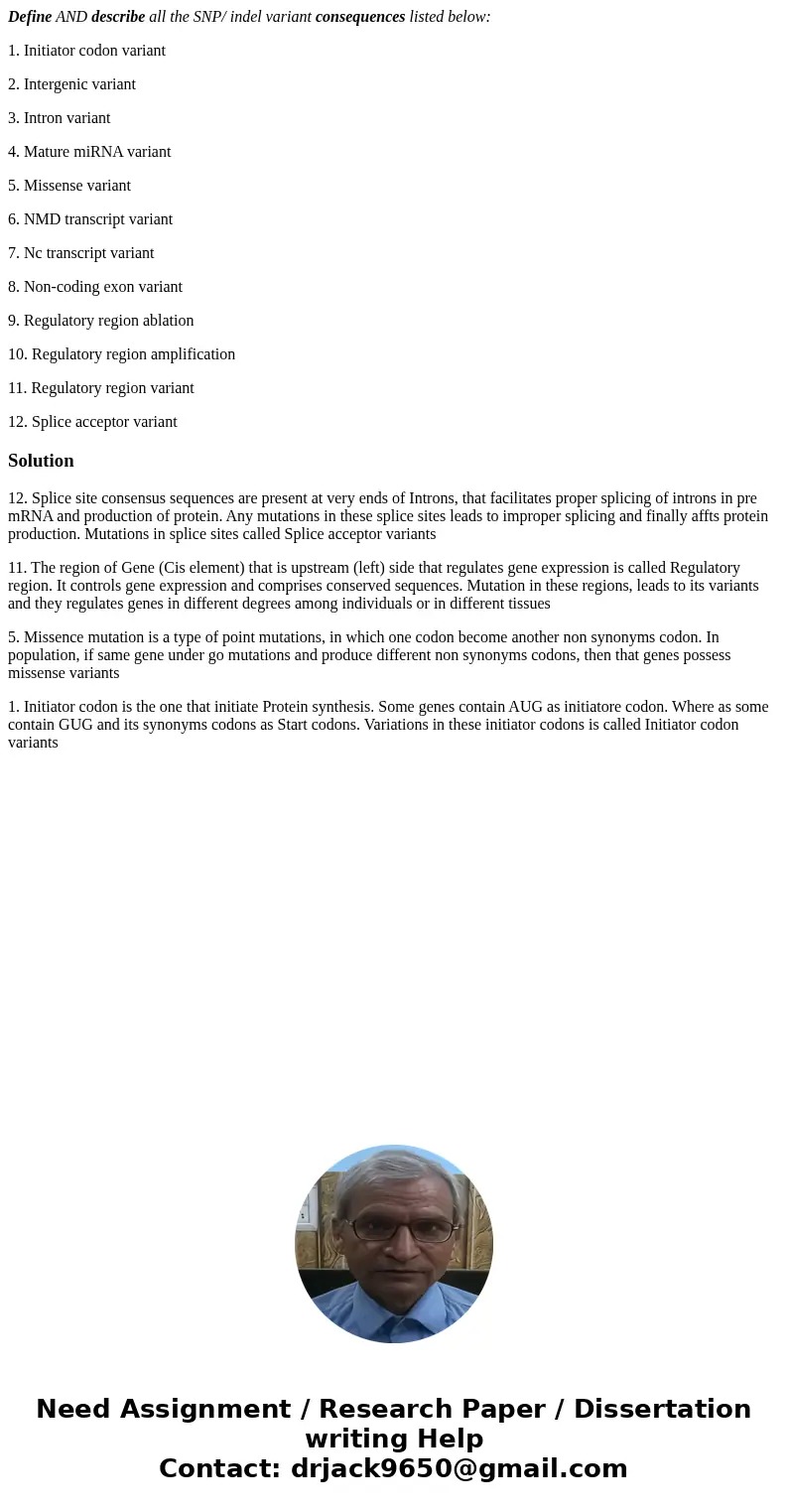 Define AND describe all the SNP/ indel variant consequences listed below: 1. Initiator codon variant 2. Intergenic variant 3. Intron variant 4. Mature miRNA var