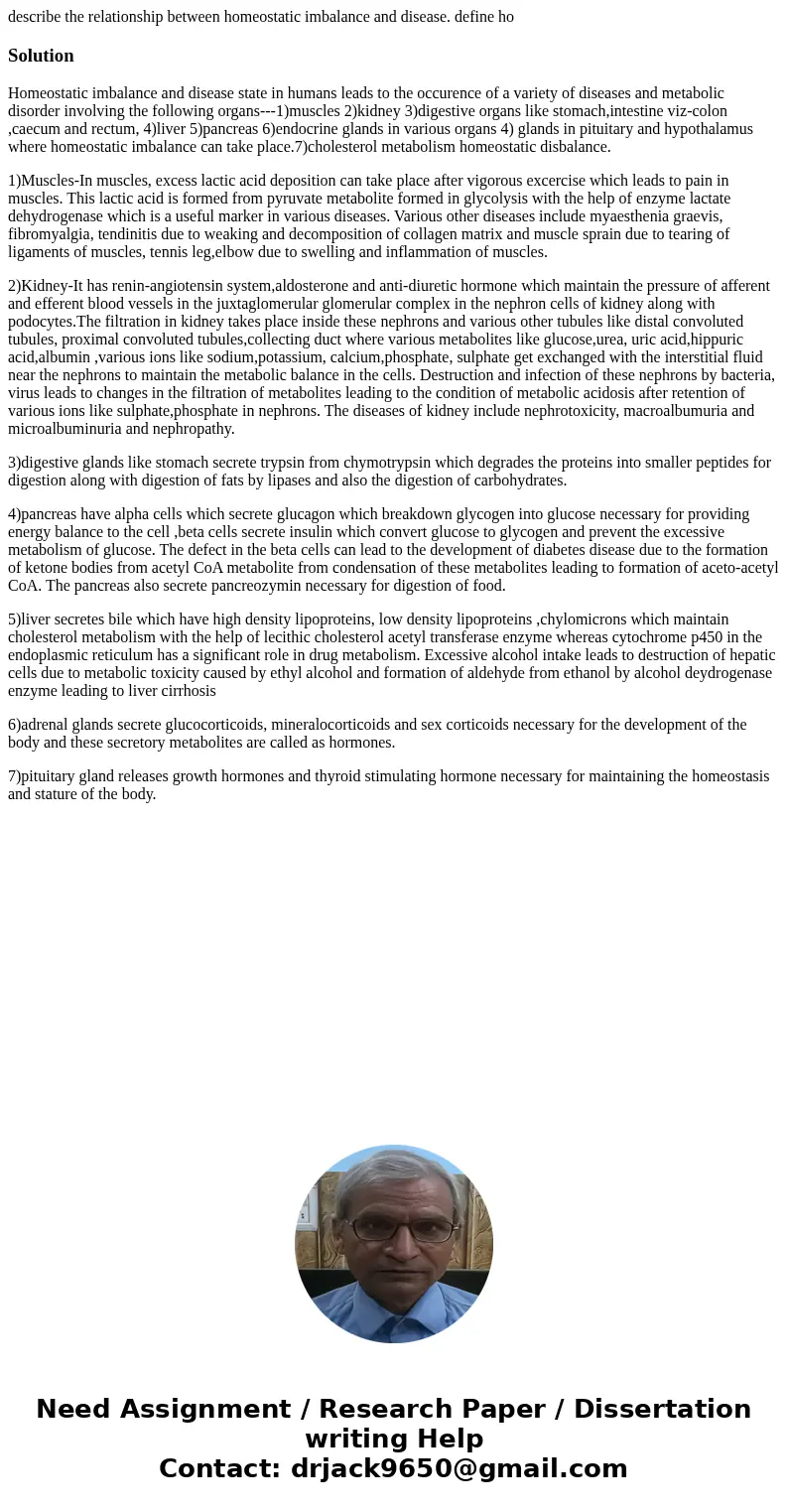 describe the relationship between homeostatic imbalance and disease. define hoSolutionHomeostatic imbalance and disease state in humans leads to the occurence o