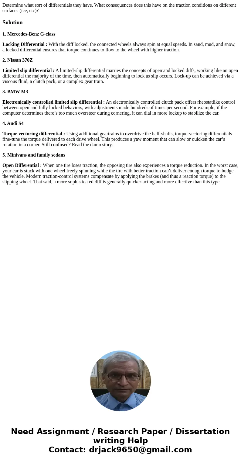 Determine what sort of differentials they have. What consequences does this have on the traction conditions on different surfaces (ice, etc)?Solution1. Mercede  Determine what sort of differentials they have. What consequences does this have on the traction conditions on different surfaces (ice, etc)?Solution1. Mercede