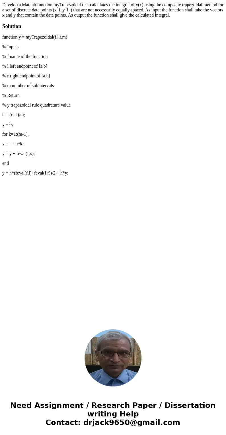  Develop a Mat lab function myTrapezoidal that calculates the integral of y(x) using the composite trapezoidal method for a set of discrete data points (x_i, y_
