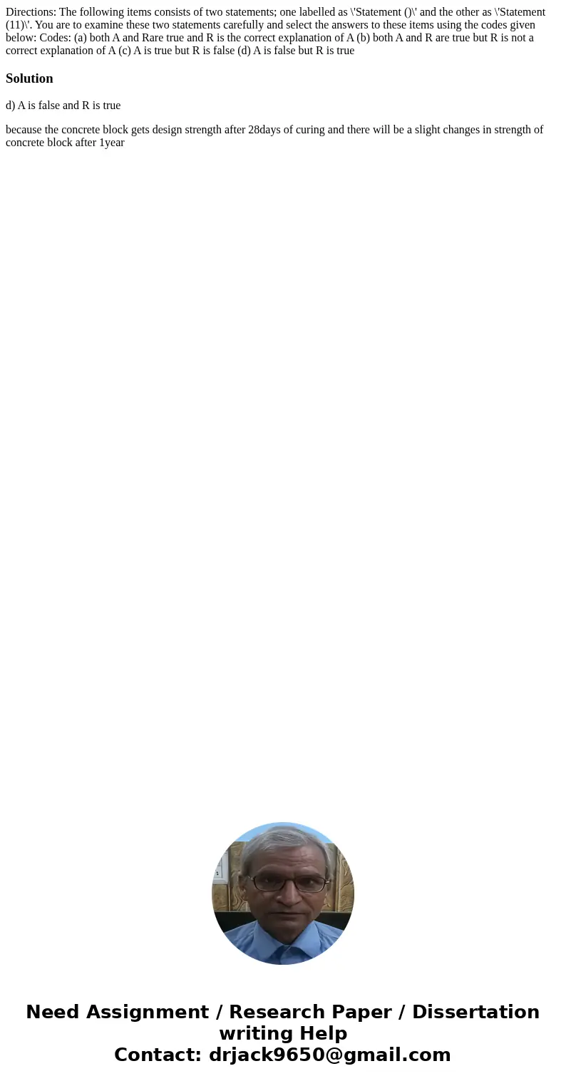 Directions: The following items consists of two statements; one labelled as \'Statement ()\' and the other as \'Statement (11)\'. You are to examine these two   Directions: The following items consists of two statements; one labelled as \'Statement ()\' and the other as \'Statement (11)\'. You are to examine these two