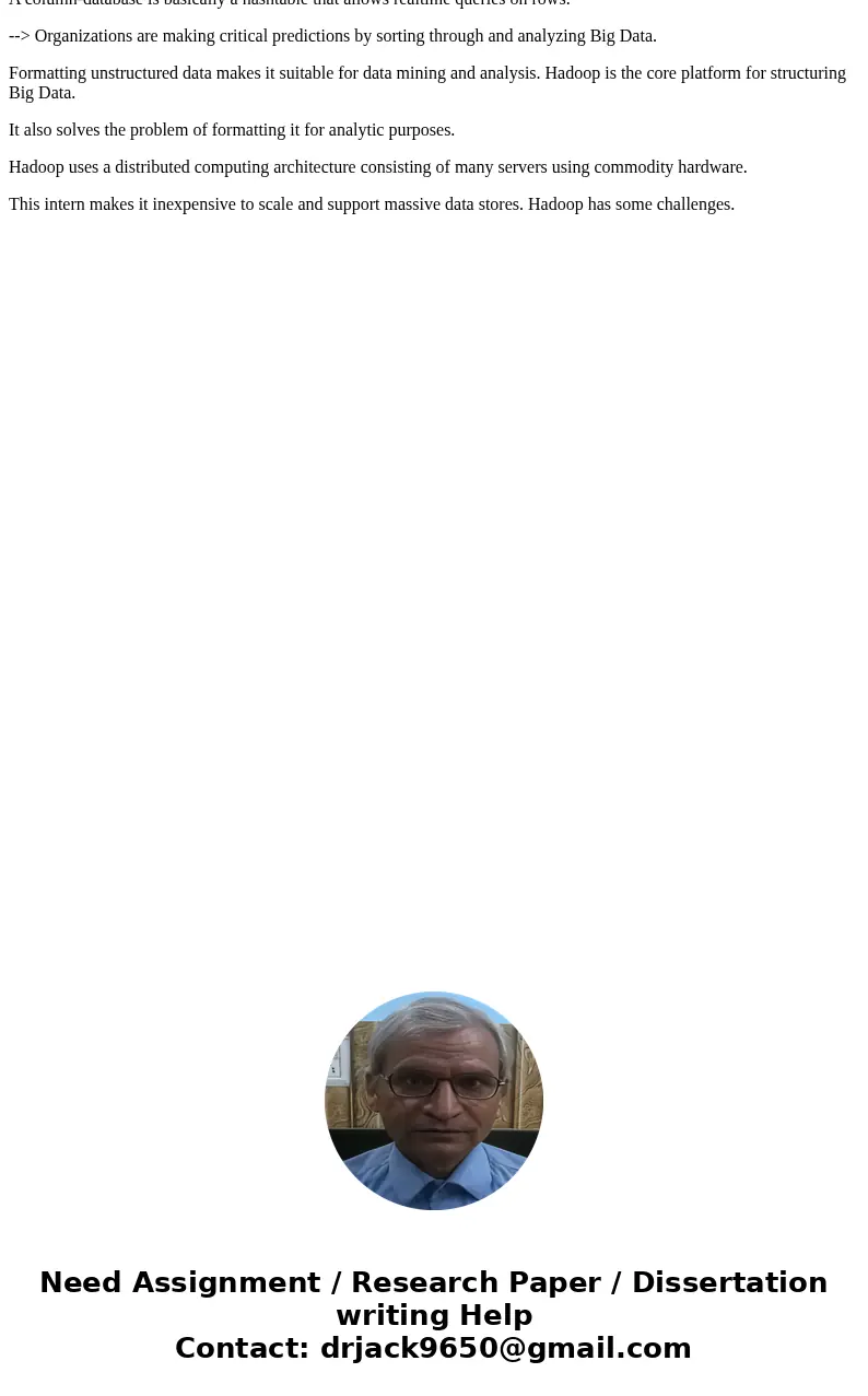 Discuss the advantages of Hadoop technology and distributed data file systems. How is an Hadoop Distributed File System different from a Relational Database sys