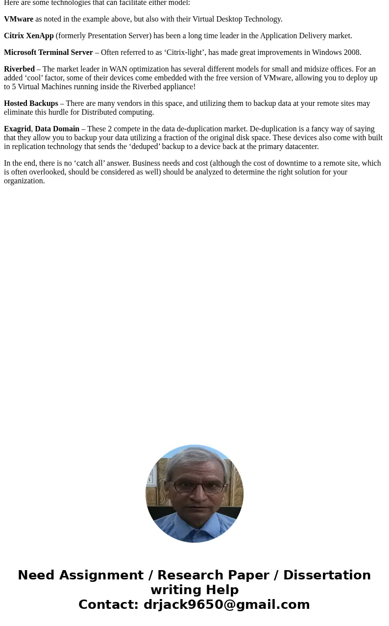 Discuss the trade-offs in the distributed vs centralized decision.SolutionOne of the biggest pain points for companies managing multiple remote sites is whether