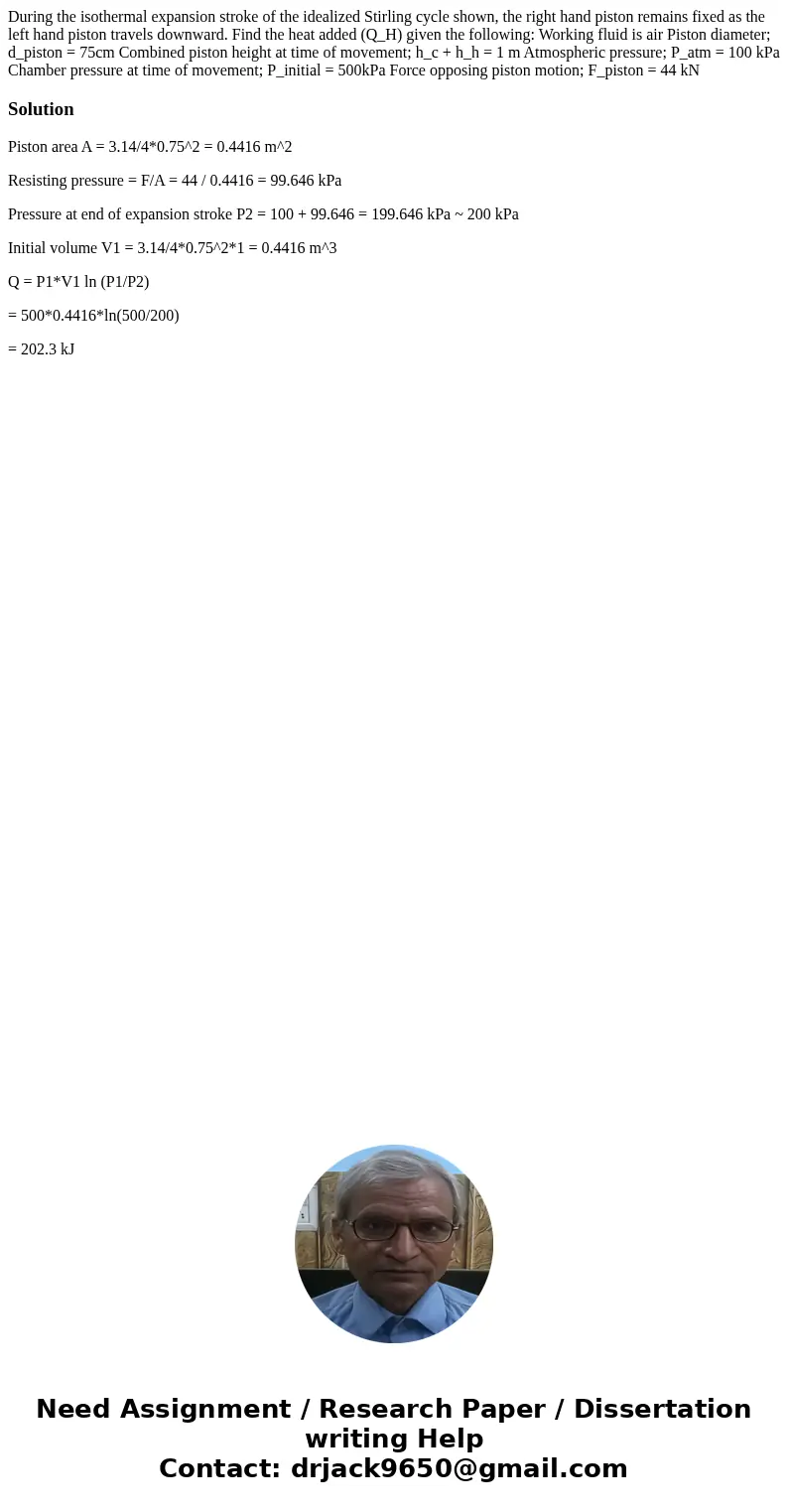  During the isothermal expansion stroke of the idealized Stirling cycle shown, the right hand piston remains fixed as the left hand piston travels downward. Fin