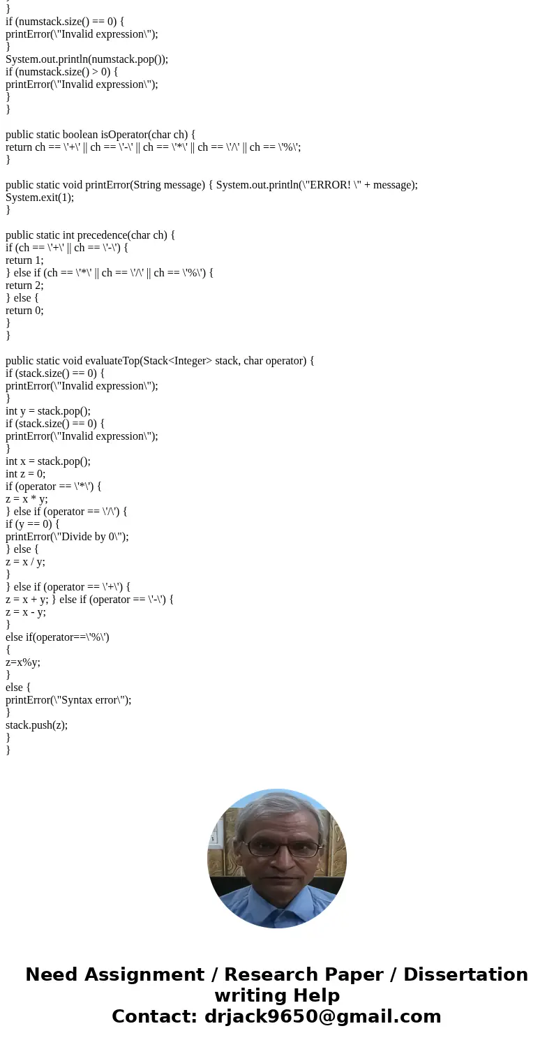 E15.16 Add a % (remainder) operator to the expression calculator of Section 15.6.3. package collections; import java.util.Scanner; import java.util.Stack; publi