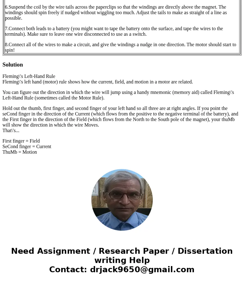 Experiment 1: Simple Electric Motor A simple electric DC motor will help visually demonstrate the relationship between current and magnetic fields. Since a comm