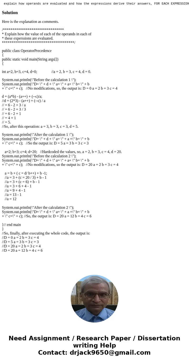 explain how operands are evaluated and how the expressions derive their answers, FOR EACH EXPRESSION!!! Execute the programs in the given language and explain   explain how operands are evaluated and how the expressions derive their answers, FOR EACH EXPRESSION!!! Execute the programs in the given language and explain