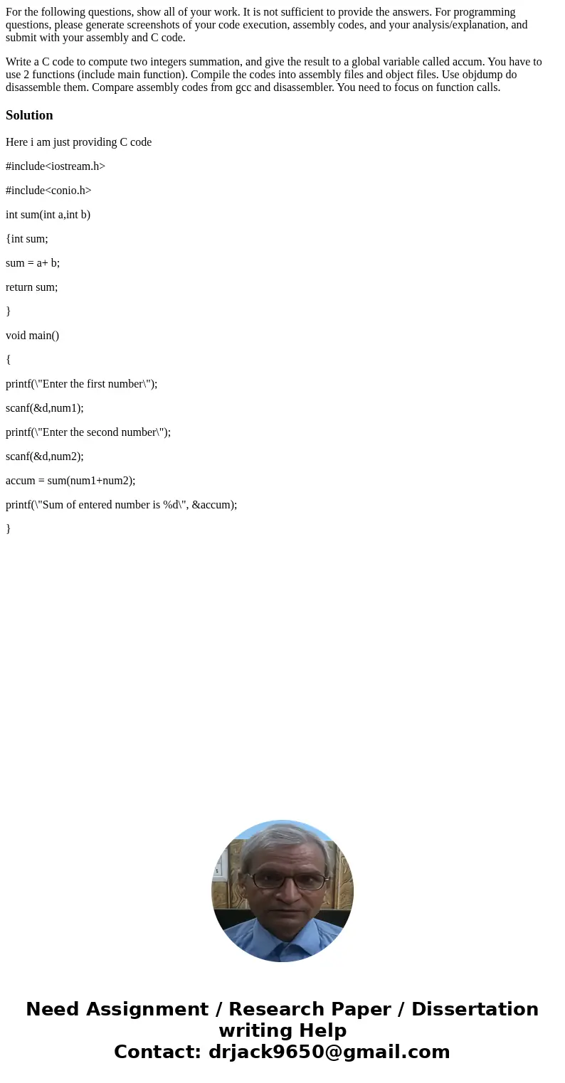 For the following questions, show all of your work. It is not sufficient to provide the answers. For programming questions, please generate screenshots of your 
