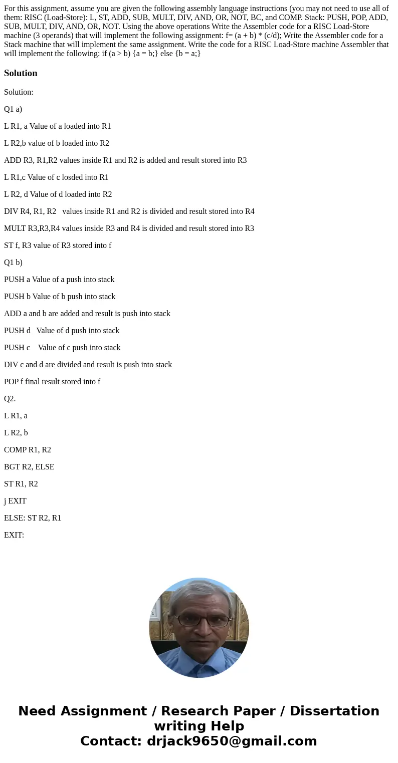  For this assignment, assume you are given the following assembly language instructions (you may not need to use all of them: RISC (Load-Store): L, ST, ADD, SUB