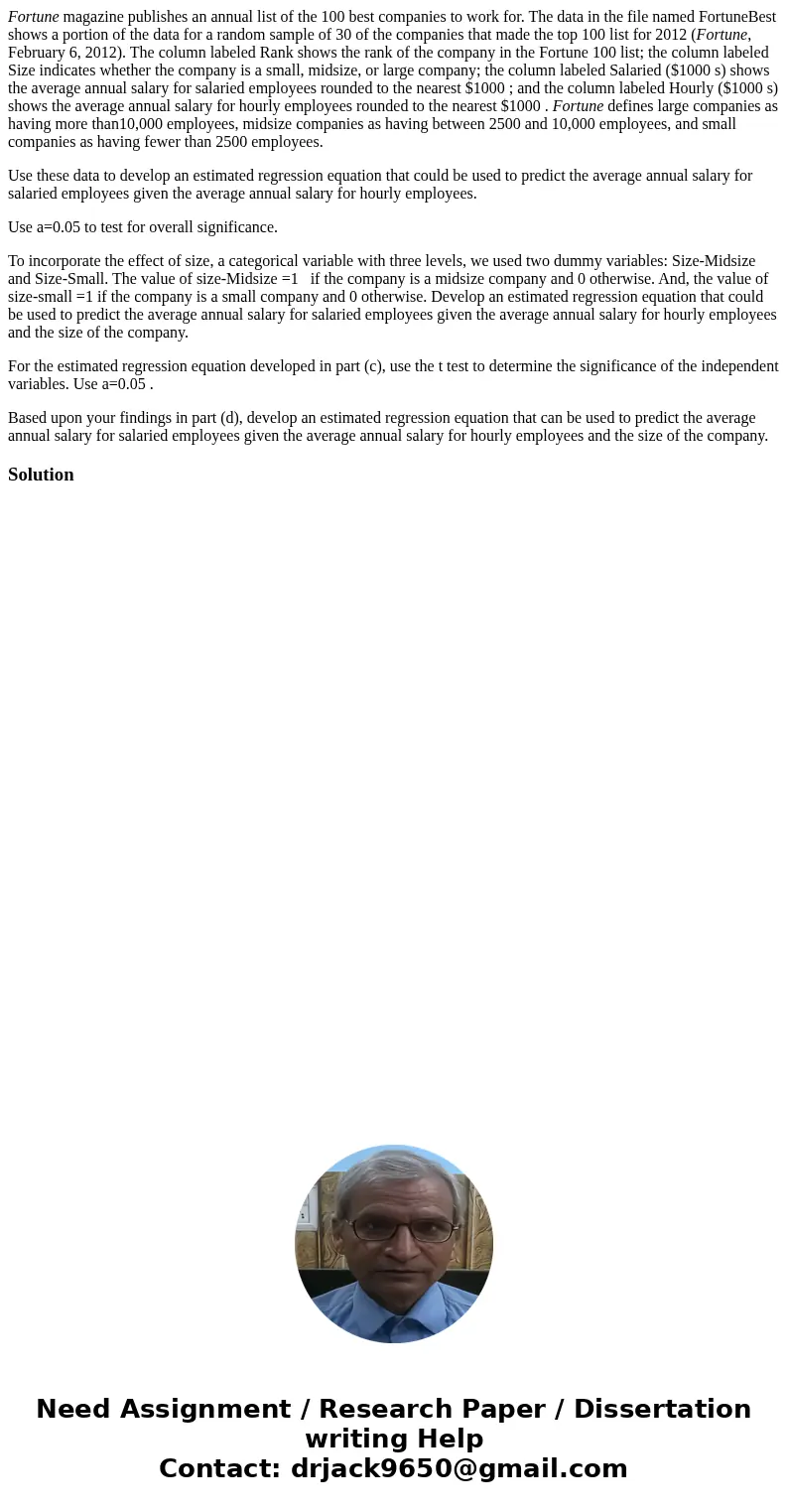Fortune magazine publishes an annual list of the 100 best companies to work for. The data in the file named FortuneBest shows a portion of the data for a random