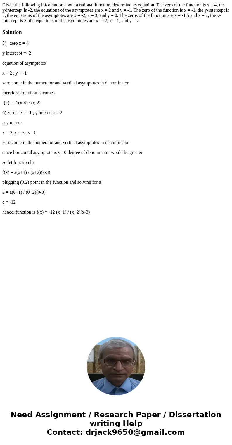 Given the following information about a rational function, determine its equation. The zero of the function is x = 4, the y-intercept is -2, the equations of t  Given the following information about a rational function, determine its equation. The zero of the function is x = 4, the y-intercept is -2, the equations of t