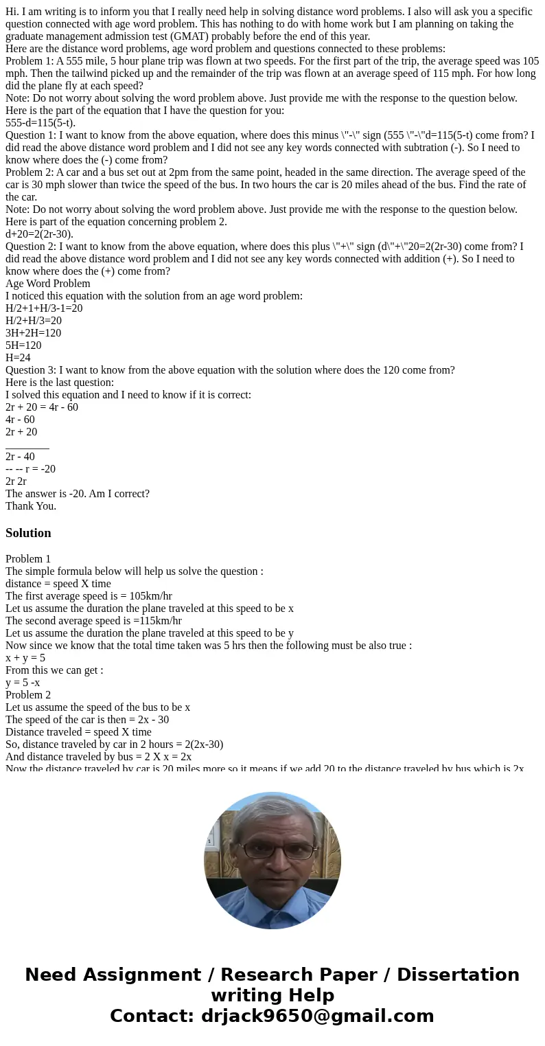 Hi. I am writing is to inform you that I really need help in solving distance word problems. I also will ask you a specific question connected with age word pro