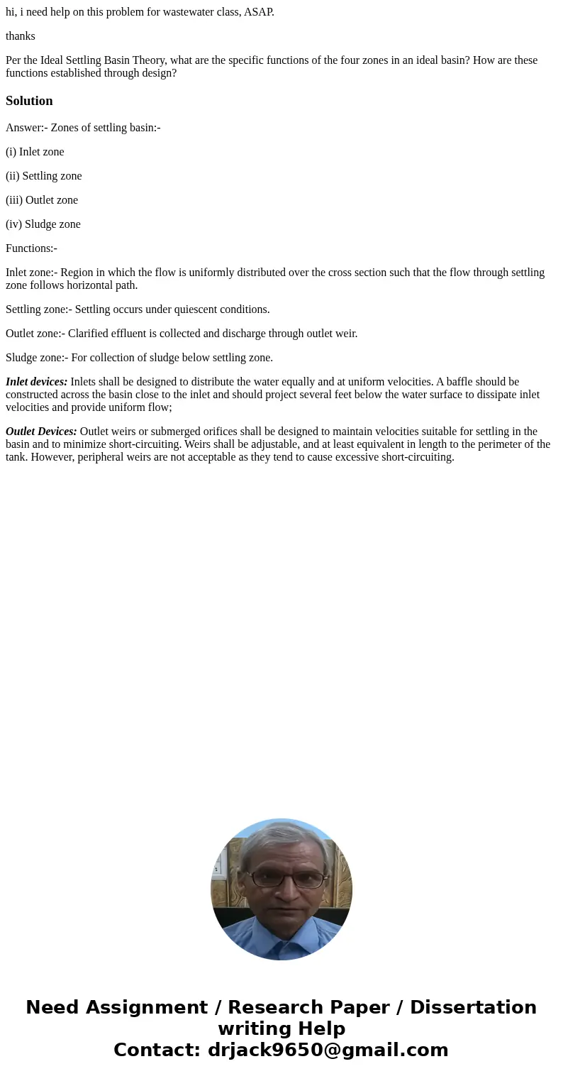 hi, i need help on this problem for wastewater class, ASAP. thanks Per the Ideal Settling Basin Theory, what are the specific functions of the four zones in an 