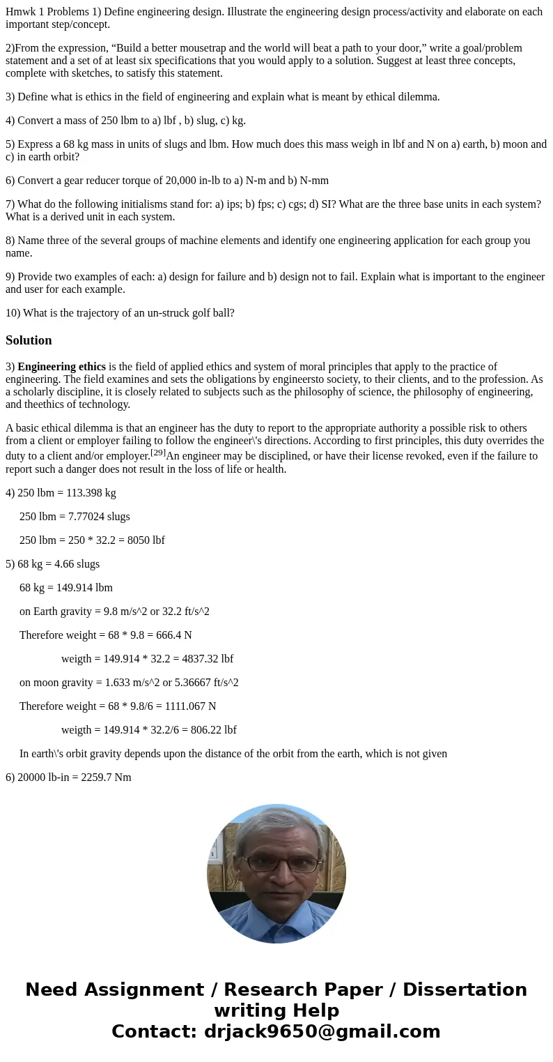 Hmwk 1 Problems 1) Define engineering design. Illustrate the engineering design process/activity and elaborate on each important step/concept. 2)From the expres Hmwk 1 Problems 1) Define engineering design. Illustrate the engineering design process/activity and elaborate on each important step/concept. 2)From the expres