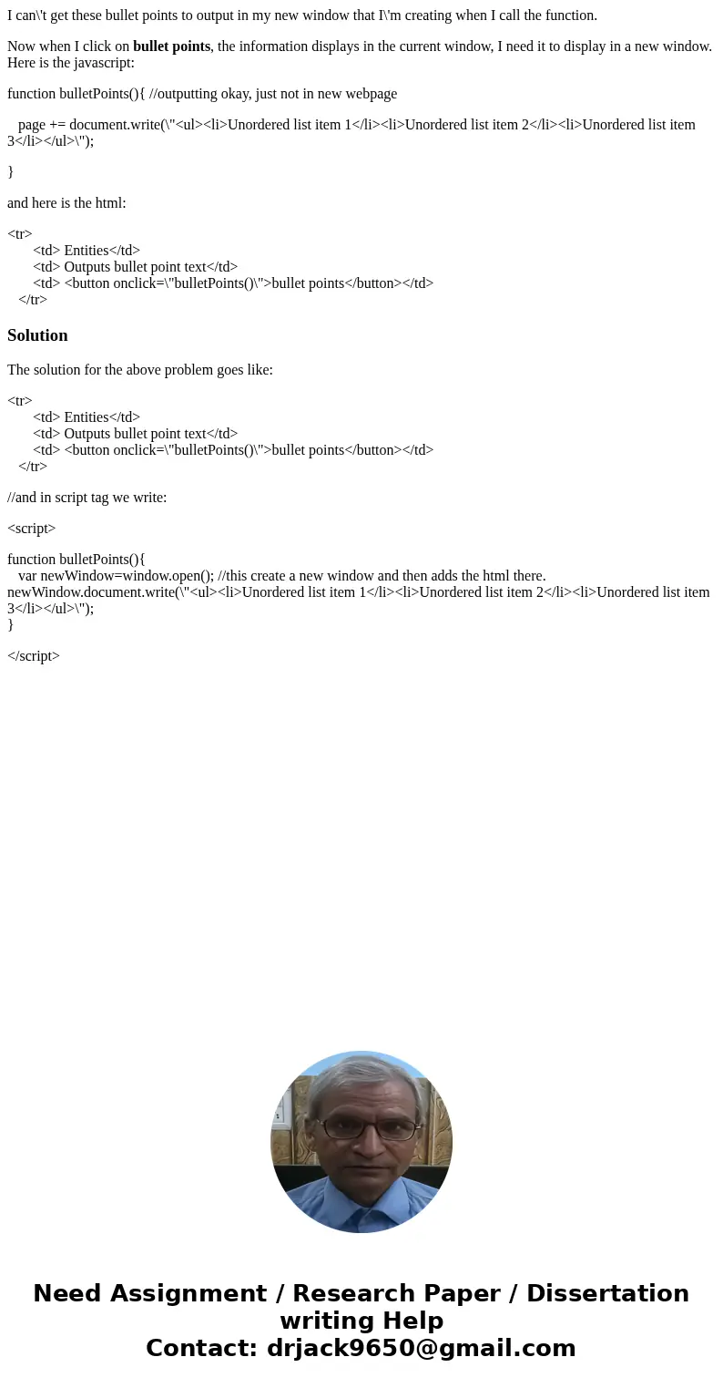 I can\'t get these bullet points to output in my new window that I\'m creating when I call the function. Now when I click on bullet points, the information disp I can\'t get these bullet points to output in my new window that I\'m creating when I call the function. Now when I click on bullet points, the information disp