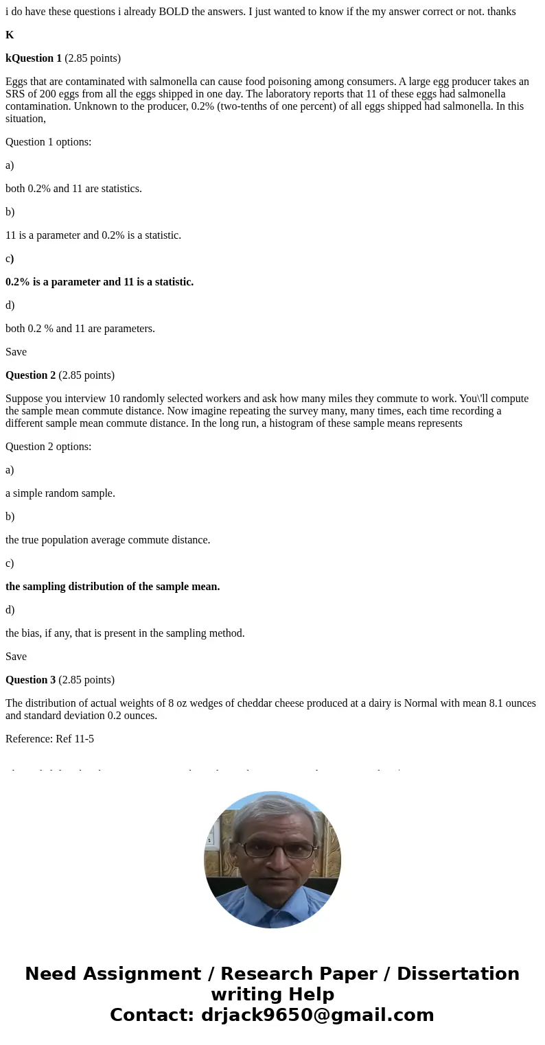 i do have these questions i already BOLD the answers. I just wanted to know if the my answer correct or not. thanks K kQuestion 1 (2.85 points) Eggs that are co