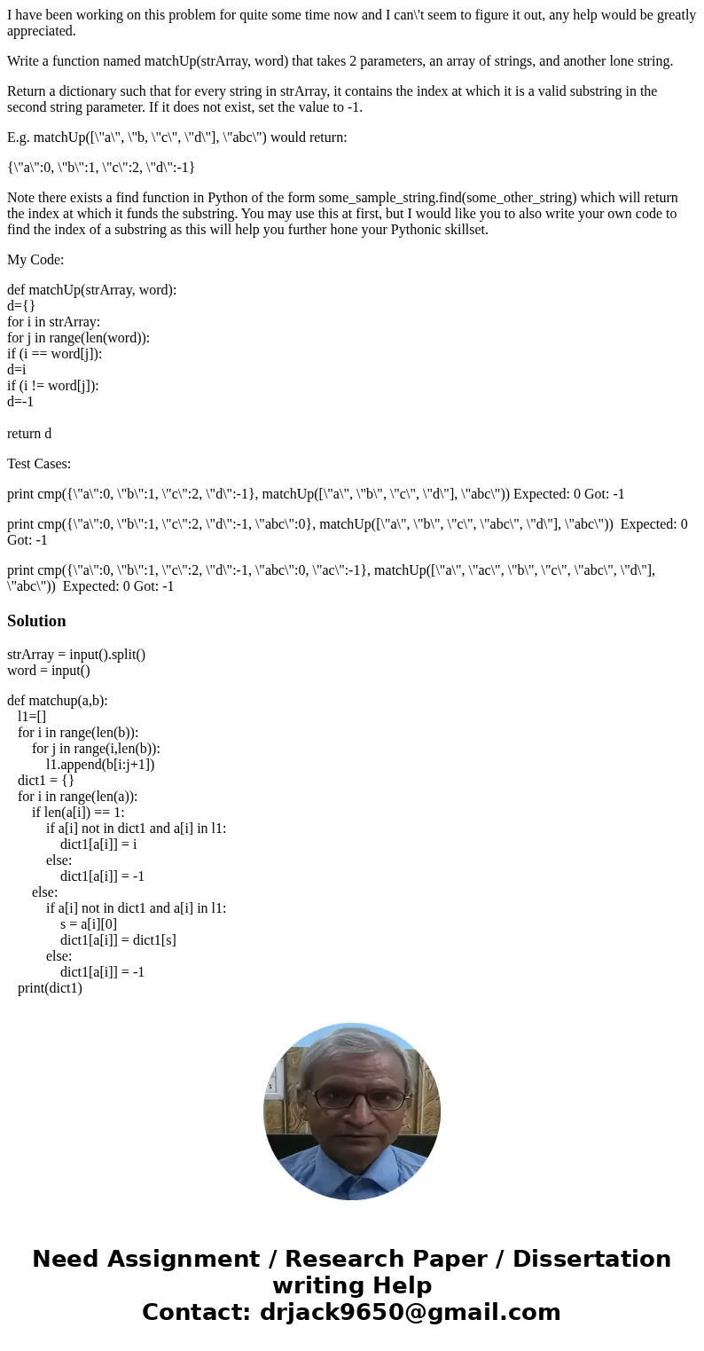 I have been working on this problem for quite some time now and I can\'t seem to figure it out, any help would be greatly appreciated. Write a function named ma I have been working on this problem for quite some time now and I can\'t seem to figure it out, any help would be greatly appreciated. Write a function named ma