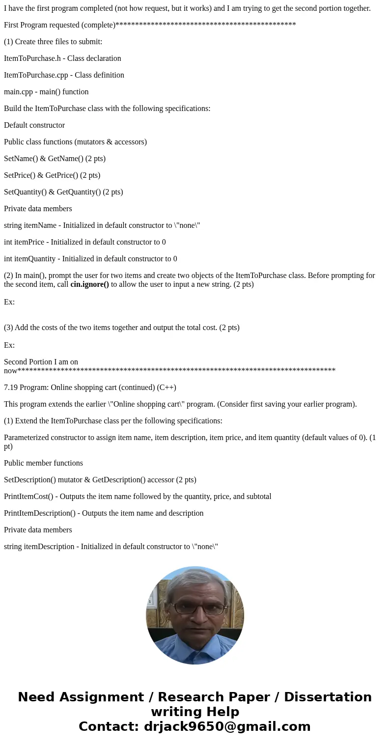 I have the first program completed (not how request, but it works) and I am trying to get the second portion together. First Program requested (complete)******* I have the first program completed (not how request, but it works) and I am trying to get the second portion together. First Program requested (complete)*******