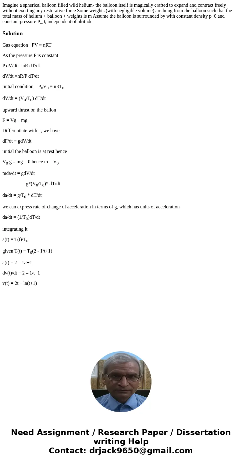  Imagine a spherical balloon filled wild helium- the balloon itself is magically crafted to expand and contract freely without exerting any restorative force So