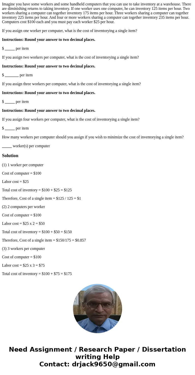 Imagine you have some workers and some handheld computers that you can use to take inventory at a warehouse. There are diminishing returns to taking inventory. 