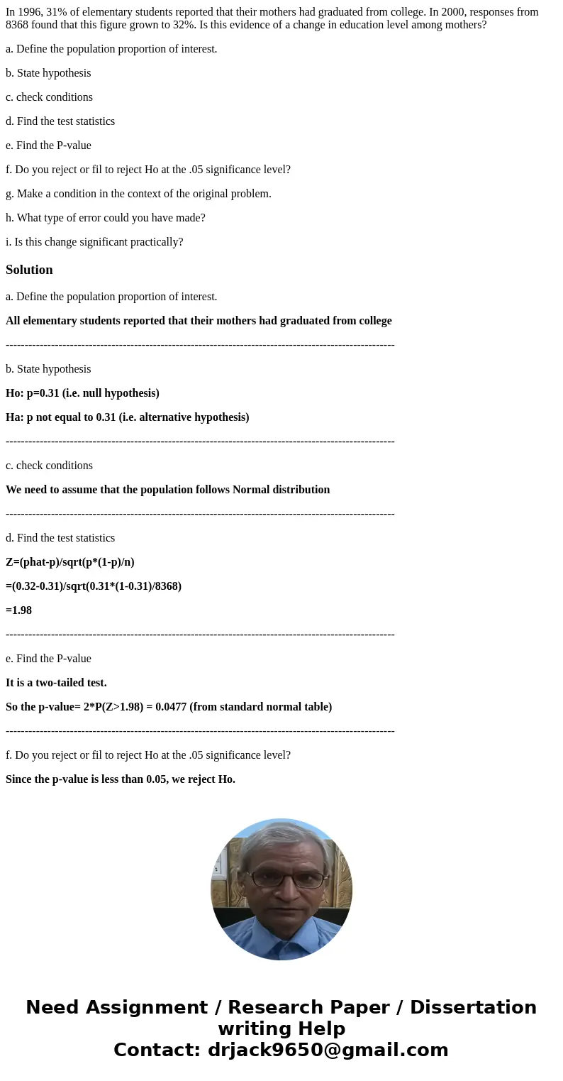 In 1996, 31% of elementary students reported that their mothers had graduated from college. In 2000, responses from 8368 found that this figure grown to 32%. Is
