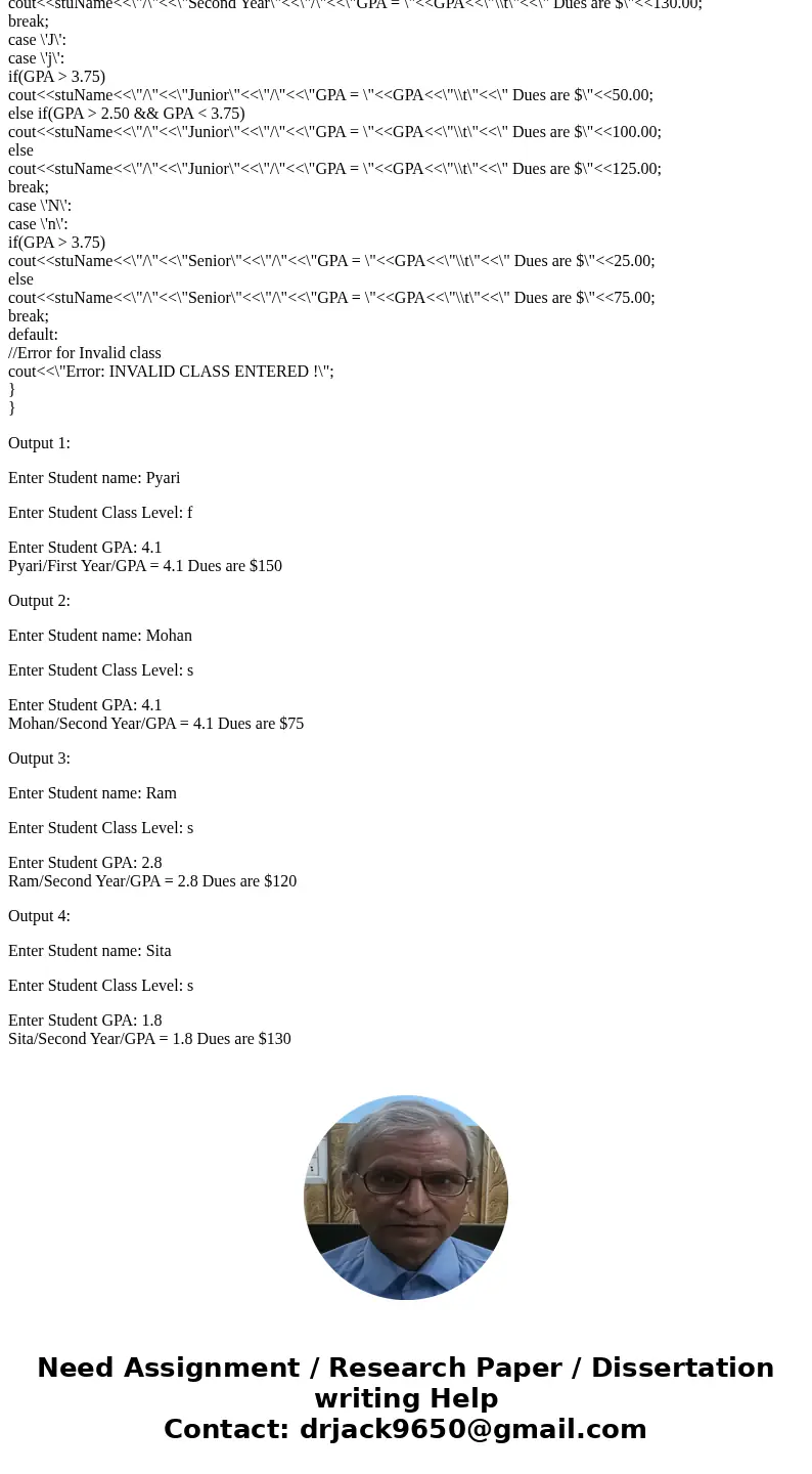 In C++, The University of Ohio at Dayton determines yearly lab dues as follows : Class Level GPA Dues Amount F (Firstyear) - $150 S (Second year) Greater than 3