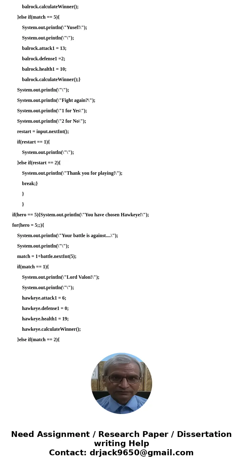 IN JAVA: You will build a turn based battle game called BattleCode. The characters in the game are called Heros - a data class detailed below. In BattleCode, tw IN JAVA: You will build a turn based battle game called BattleCode. The characters in the game are called Heros - a data class detailed below. In BattleCode, tw