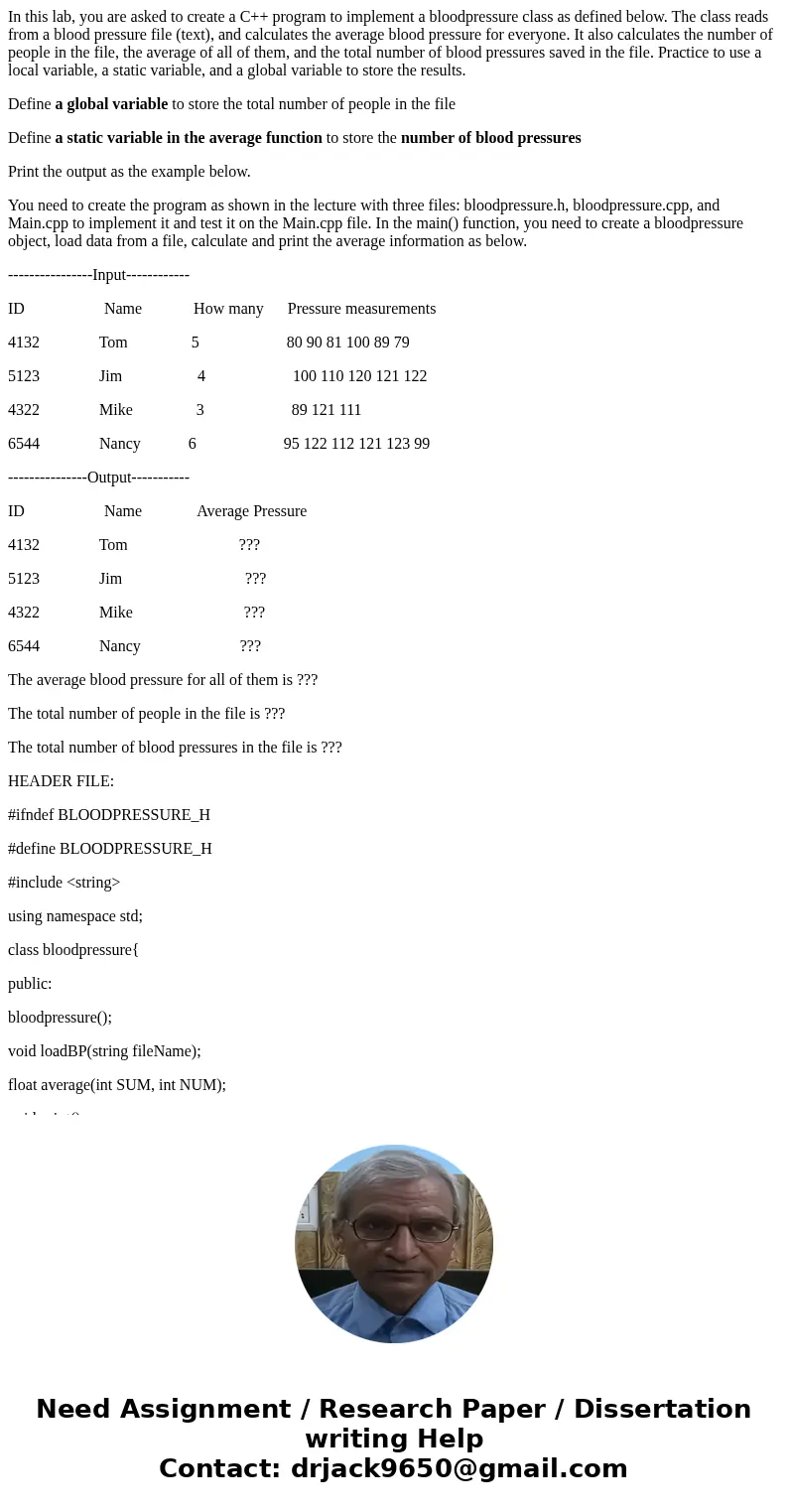 In this lab, you are asked to create a C++ program to implement a bloodpressure class as defined below. The class reads from a blood pressure file (text), and c In this lab, you are asked to create a C++ program to implement a bloodpressure class as defined below. The class reads from a blood pressure file (text), and c
