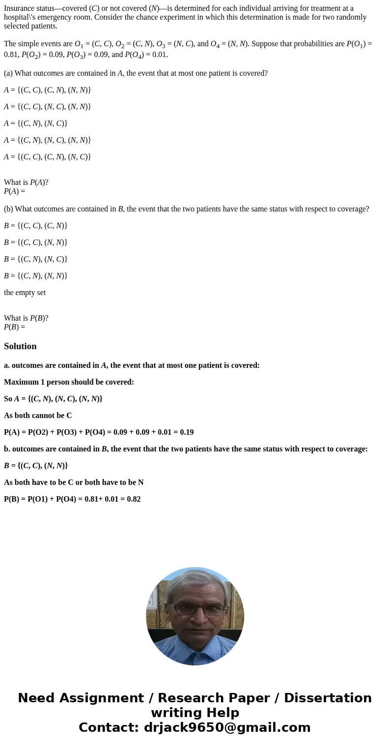 Insurance status—covered (C) or not covered (N)—is determined for each individual arriving for treatment at a hospital\'s emergency room. Consider the chance ex Insurance status—covered (C) or not covered (N)—is determined for each individual arriving for treatment at a hospital\'s emergency room. Consider the chance ex