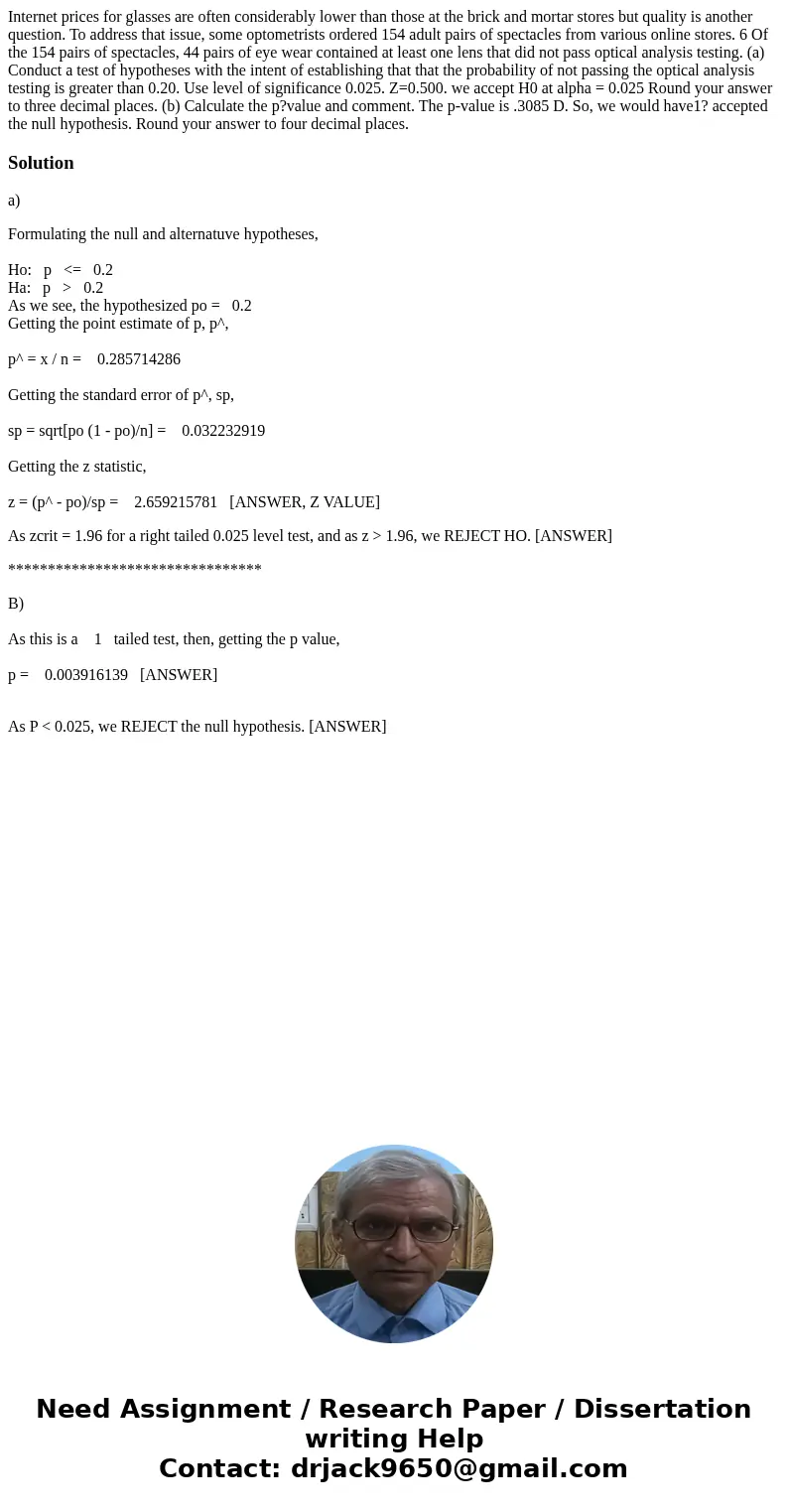 Internet prices for glasses are often considerably lower than those at the brick and mortar stores but quality is another question. To address that issue, some  Internet prices for glasses are often considerably lower than those at the brick and mortar stores but quality is another question. To address that issue, some