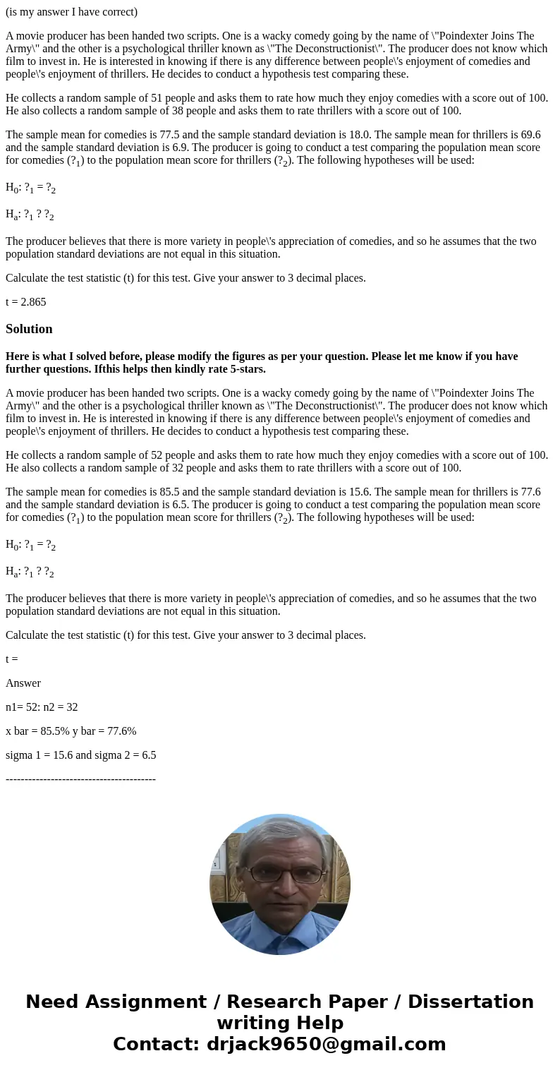 (is my answer I have correct) A movie producer has been handed two scripts. One is a wacky comedy going by the name of \