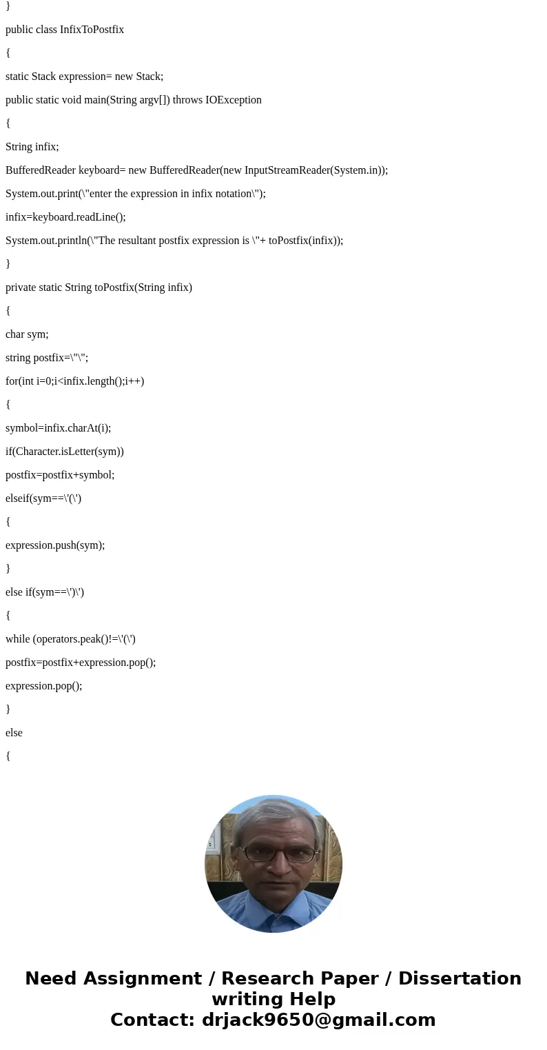 Java Assignment Convert infix to postfix.SolutionTo convert infix expressions to postfix, we can use the stack data structure. The stack is used to store the op Java Assignment Convert infix to postfix.SolutionTo convert infix expressions to postfix, we can use the stack data structure. The stack is used to store the op