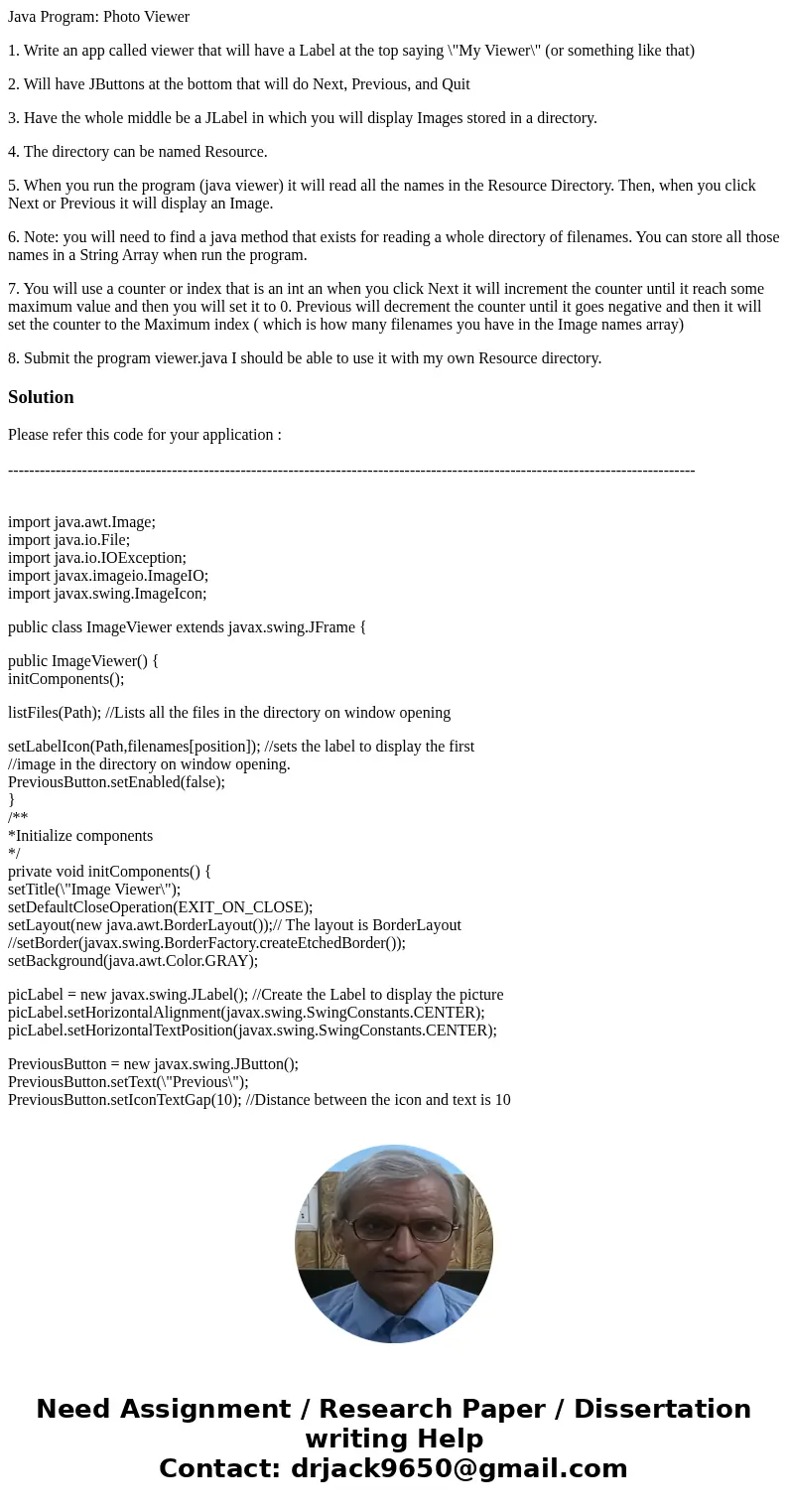 Java Program: Photo Viewer 1. Write an app called viewer that will have a Label at the top saying \ Java Program: Photo Viewer 1. Write an app called viewer that will have a Label at the top saying \