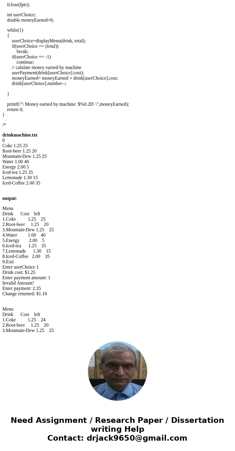 Language: C // Is there a way to do this using an input file? For instance: Here is a sample input file that contains the information for a Drink Machine: 8 Cok