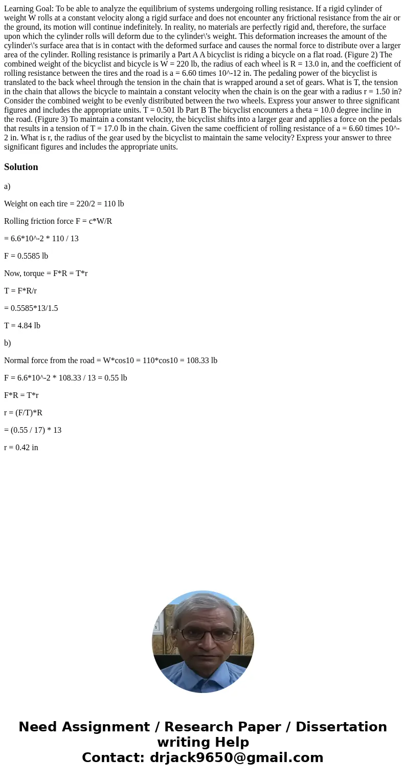 Learning Goal: To be able to analyze the equilibrium of systems undergoing rolling resistance. If a rigid cylinder of weight W rolls at a constant velocity alo  Learning Goal: To be able to analyze the equilibrium of systems undergoing rolling resistance. If a rigid cylinder of weight W rolls at a constant velocity alo