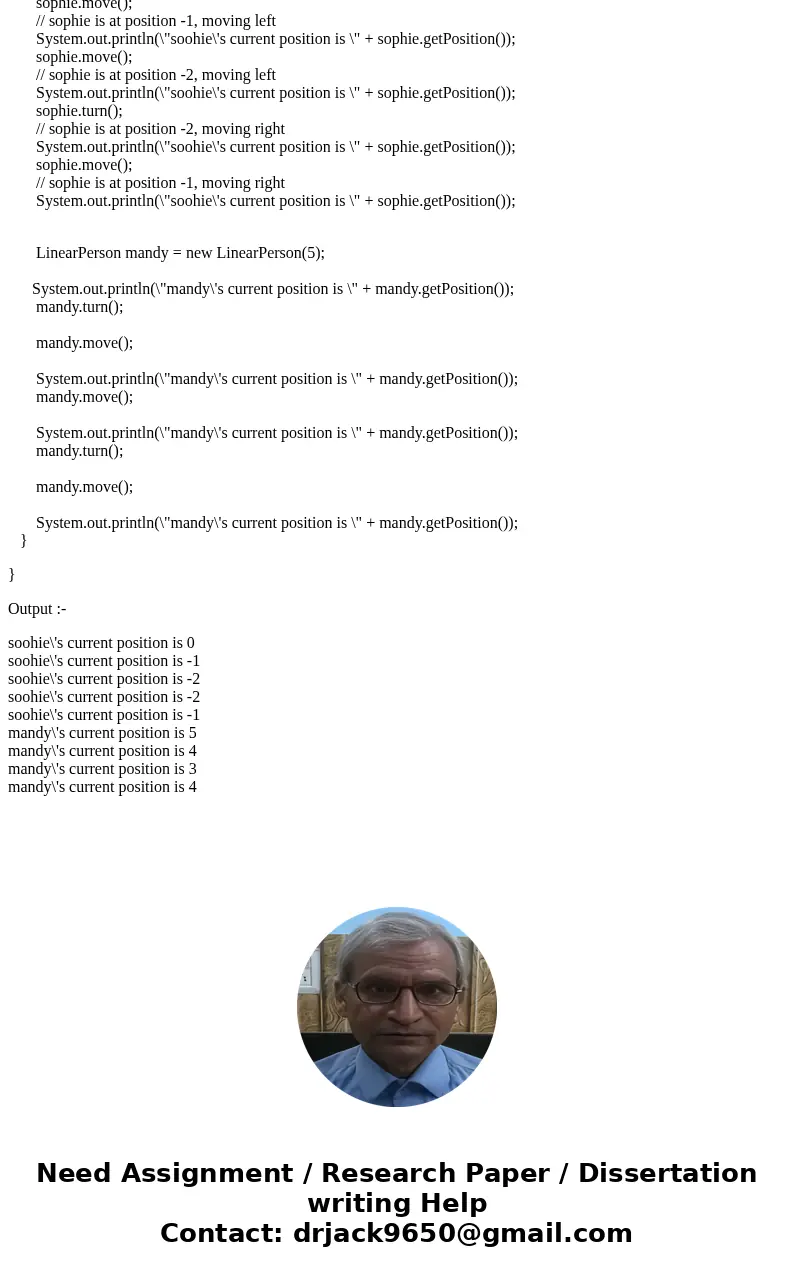 LinearPerson A LinearPerson lives on a number line. At any time, he or she has a position, such as 0 or 3 or -5. He or she can move one position at a time. He o LinearPerson A LinearPerson lives on a number line. At any time, he or she has a position, such as 0 or 3 or -5. He or she can move one position at a time. He o