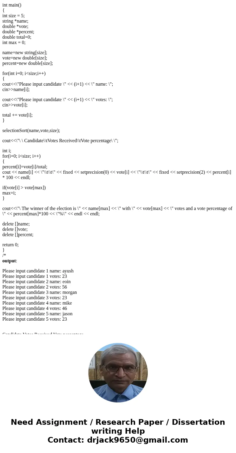 Make modification to the following C++ code to so that SELECTION sorting TO DISPLAY IN DESCENDING ORDER AS SHOWEN IN THE OUTPUT BELLOW: Please input candidate 1 Make modification to the following C++ code to so that SELECTION sorting TO DISPLAY IN DESCENDING ORDER AS SHOWEN IN THE OUTPUT BELLOW: Please input candidate 1
