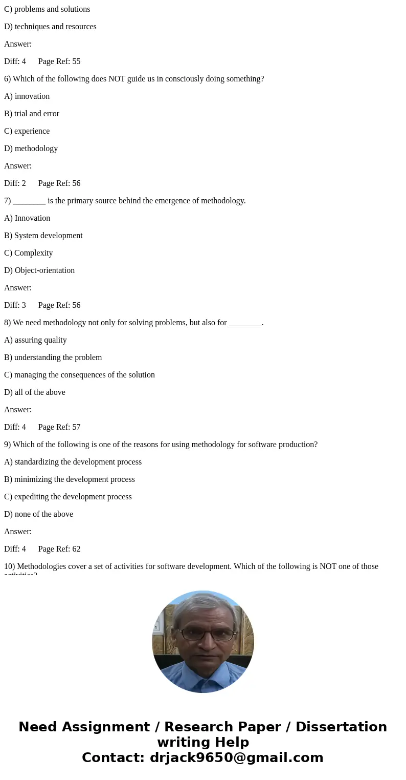 MCQs 1) In developing software, programming is preceded by a set of activities called analysis that results in a ________ of the product. A) design B) conceptua MCQs 1) In developing software, programming is preceded by a set of activities called analysis that results in a ________ of the product. A) design B) conceptua