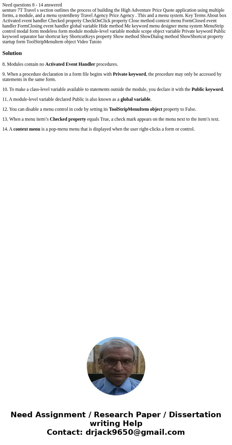 Need questions 8 - 14 answered uenture 7T Travel s section outlines the process of building the High Adventure Price Quote application using multiple forms, a m Need questions 8 - 14 answered uenture 7T Travel s section outlines the process of building the High Adventure Price Quote application using multiple forms, a m