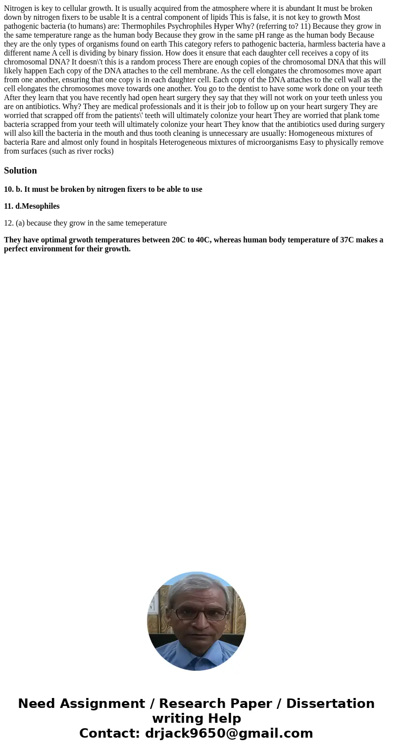 Nitrogen is key to cellular growth. It is usually acquired from the atmosphere where it is abundant It must be broken down by nitrogen fixers to be usable It i  Nitrogen is key to cellular growth. It is usually acquired from the atmosphere where it is abundant It must be broken down by nitrogen fixers to be usable It i