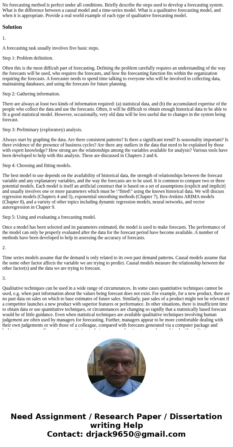 No forecasting method is perfect under all conditions. Briefly describe the steps used to develop a forecasting system. What is the difference between a causal 