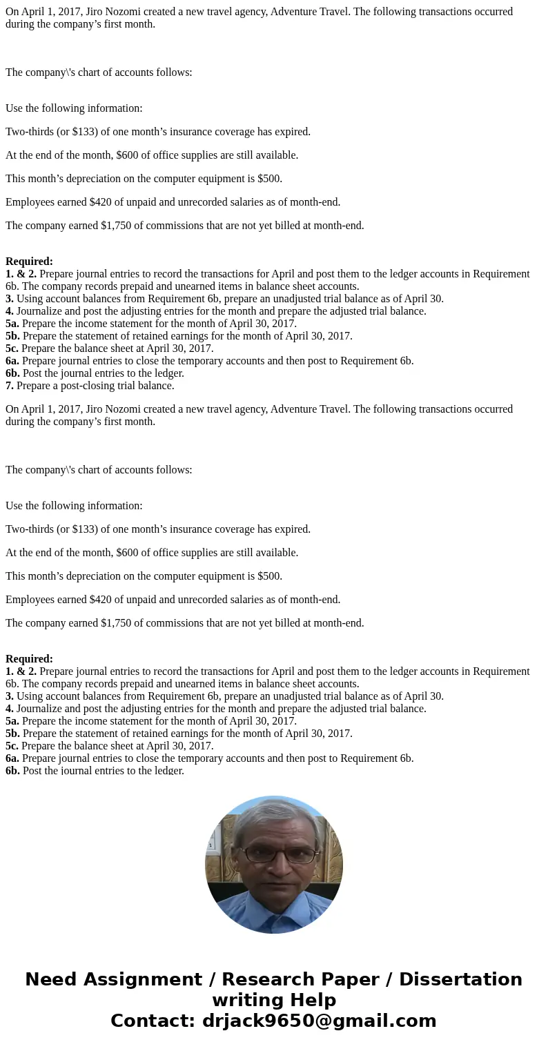 On April 1, 2017, Jiro Nozomi created a new travel agency, Adventure Travel. The following transactions occurred during the company’s first month. The company\'