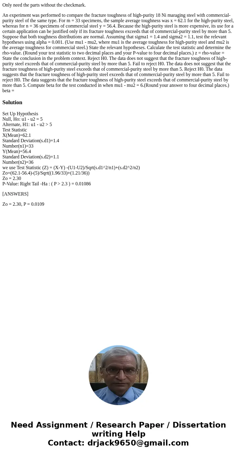 Only need the parts without the checkmark. An experiment was performed to compare the fracture toughness of high-purity 18 Ni maraging steel with commercial-pur Only need the parts without the checkmark. An experiment was performed to compare the fracture toughness of high-purity 18 Ni maraging steel with commercial-pur