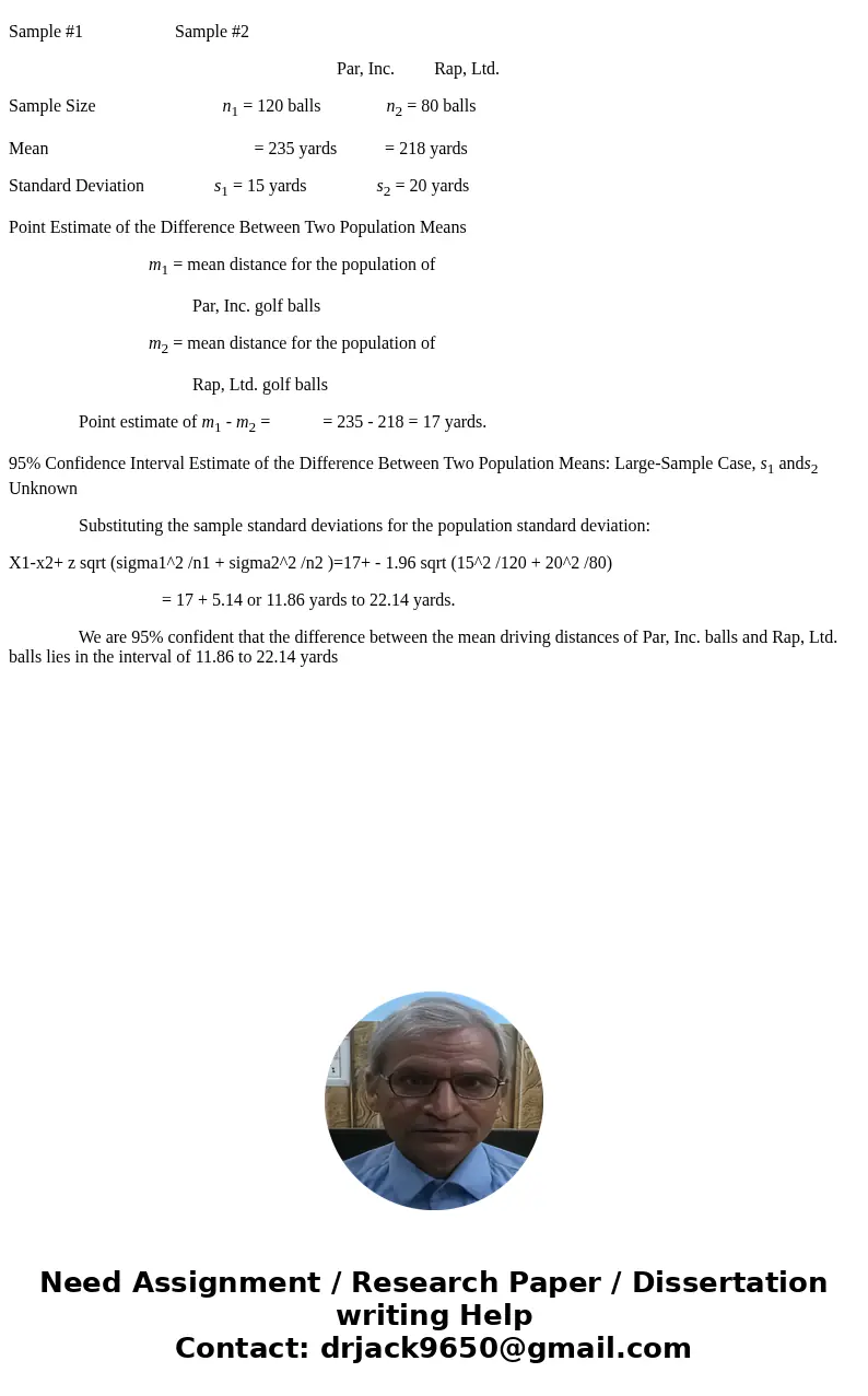 Par, Inc. is a manufacturer of golf equipment and has developed a new golf ball that has been designed to provide extra distance.? In a test of driving distance