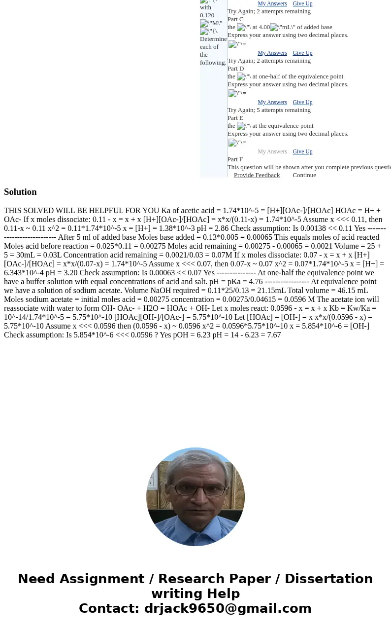  Part A Express your answer using two decimal places. 2.85 SubmitMy AnswersGive Up Correct Part B the volume of added base required to reach the equivalence poi