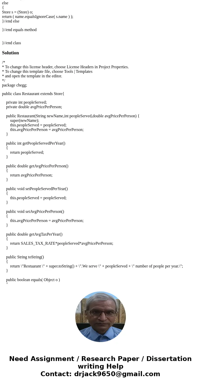 Please write in Java ONLY! Write a class encapsulating a restaurant,which inherits from Store. A restaurant has the following additional attributes: how many pe Please write in Java ONLY! Write a class encapsulating a restaurant,which inherits from Store. A restaurant has the following additional attributes: how many pe