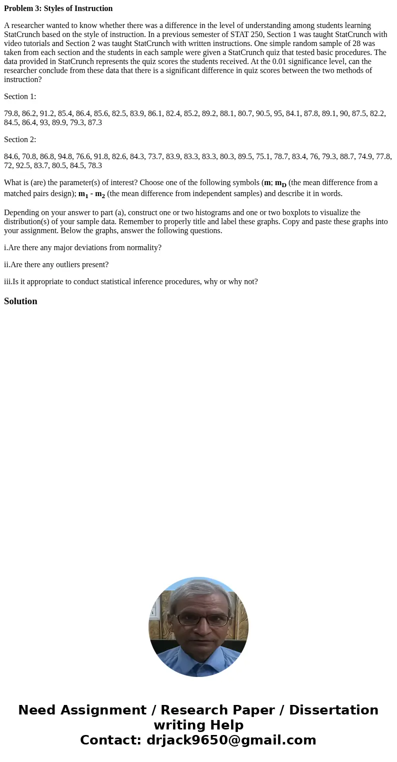 Problem 3: Styles of Instruction A researcher wanted to know whether there was a difference in the level of understanding among students learning StatCrunch bas