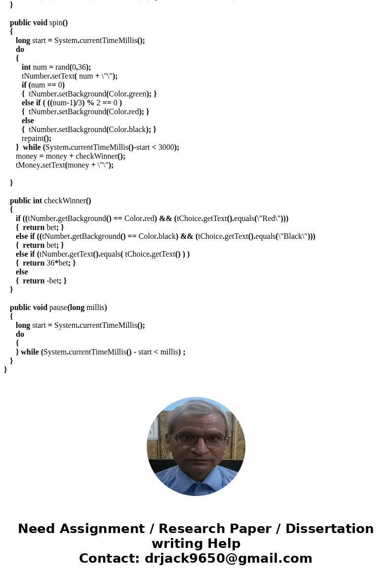 Problem: You are to develop a program that simulates playing roulette. The roulette wheel will be a modified version of an actual roulette wheel. It will only c Problem: You are to develop a program that simulates playing roulette. The roulette wheel will be a modified version of an actual roulette wheel. It will only c