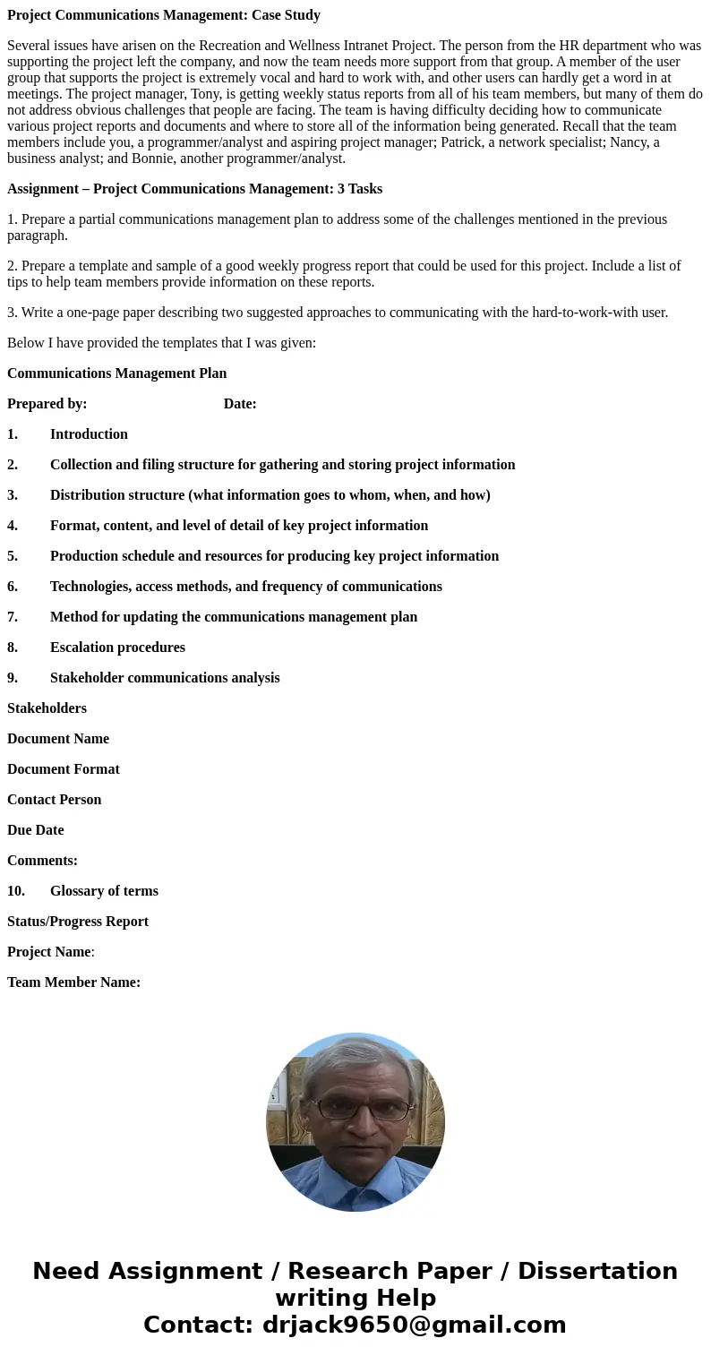 Project Communications Management: Case Study Several issues have arisen on the Recreation and Wellness Intranet Project. The person from the HR department who 