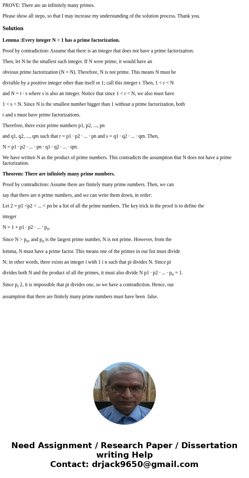 PROVE: There are an infinitely many primes. Please show all steps, so that I may increase my understanding of the solution process. Thank you.SolutionLemma :Eve